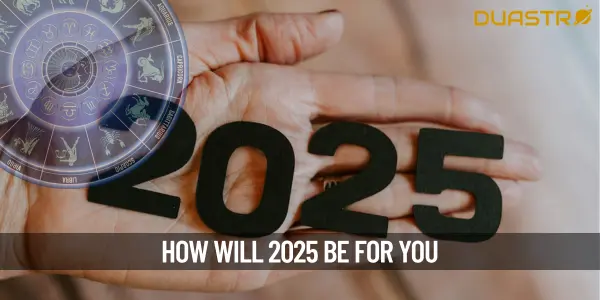 How Will 2025 Be For You